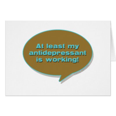 Antidepressant Greeting Cards by SHOPMARK