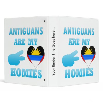 Antiguans are my Homies Binders by representmycountry