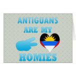 Antiguans are my Homies Card