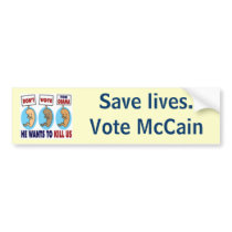 antiobama2, Save lives.Vote McCain bumper stickers by athomemommyof3 antiobama2, Save lives.Vote McCain bumper stickers