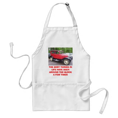 Antique car, THE BEST THINGS IN LIFE HAVE BEEN ... Aprons by minx267