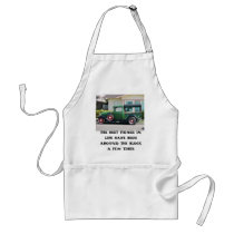 antique truck, THE BEST THINGS IN LIFE HAVE BEE... aprons