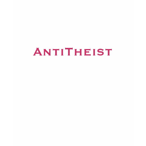 AntiTheist&trade; women's t-shirt shirt