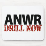 ANWR Drill Now Mouse Pads