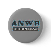 ANWR Drill Team buttons by AmericanElephant ANWR Drill Team buttons