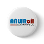 ANWR Oil - America Has Oil Pin