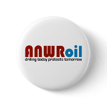 ANWR Oil: Drilling Today Protects Tomorrow buttons by AmericanElephant ANWR Oil: Drilling Today Protects Tomorrow buttons