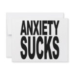 Anxiety Sucks Invites