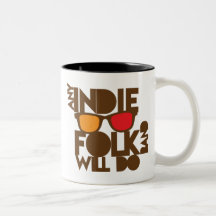 ANY indie folk band will do! Mug