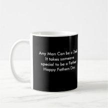 Any Man Can be a DadIt takes someone special to... Mugs