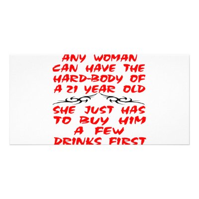 Any Woman Can Have Hard-Body Of A 21 Year Old Custom Photo Card by Mustang_Lady