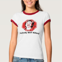 Anybody But Hillary Anti-Hillary Shirt by HillaryScaresMe Anybody But Hillary Anti-Hillary Shirt