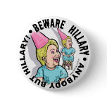 Anybody But Hillary, Beware Hillary Button