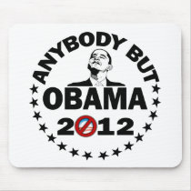 Anybody But Obama - 2012 Mousepads