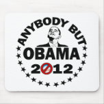 Anybody But Obama - 2012 Mousepads