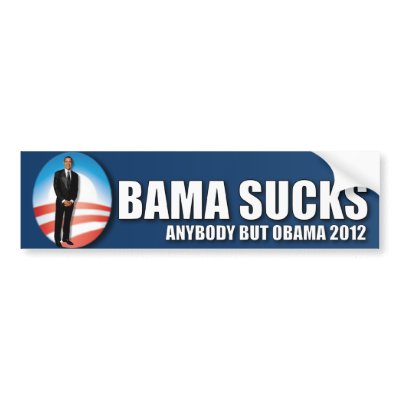 Anybody but Obama 2012 - Obama Sucks Bumper Stickers by Megatudes