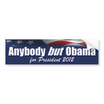 Anybody but Obama for President - 2012 Bumper Sticker