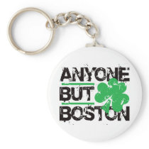 Anyone But Boston! Keychains