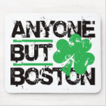 Anyone But Boston! Mouse Mat