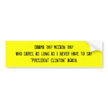 Anyone But Clinton bumper stickers by totalsweet0ness Anyone But Clinton bumper stickers