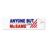 Anyone But Mcsame Bumper Stickers