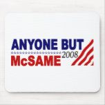 Anyone But Mcsame Mouse Pads