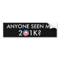 Anyone Seen My 201K? bumper stickers by OBumper Anyone Seen My 201K? bumper stickers