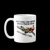 Anything Can Happen Dirt Bike Motocross Funny Mug mugs