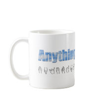 Anything Is Possible mugs