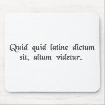 Anything said in Latin sounds profound. Mouse Pads