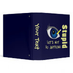 Anything Stupid Binder
