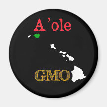 A'ole GMO Hawaiian Anti GMO Refrigerator Magnet