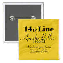 Apache Belles 14th Line Pinback Button