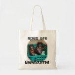 Apes are Awesome Tote Bags