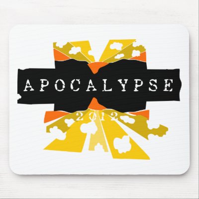 APOCALYPSE 2012 MOUSEPAD II by wapoa_shirtshop