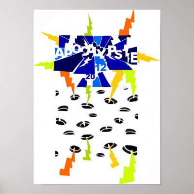 APOCALYPSE 2012 POSTER IV by wapoa_shirtshop