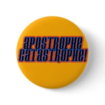 Apostrophe Catastrophe! Pinback Buttons