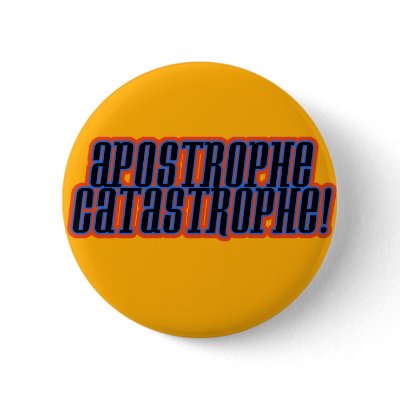 Apostrophe Catastrophe! Pinback Buttons by spyderfyngers