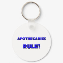 Apothecaries Rule! keychains