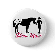 Appaloosa Horse Show Mom Pinback Button
