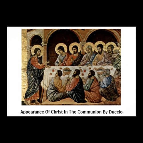 Appearance Of Christ In The Communion By Duccio Print