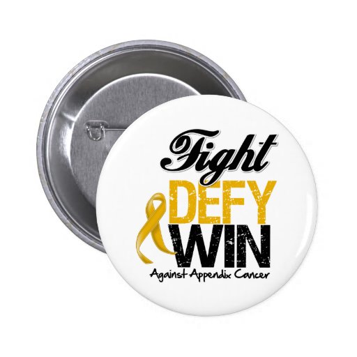 Appendix Cancer Fight Defy Win Pinback Buttons