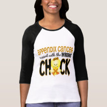 Appendix Cancer Messed With The Wrong Chick Shirts