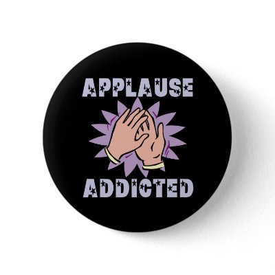 Applause Addicted Button by Showtune_Nation