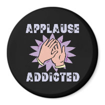 Applause Addicted Magnet