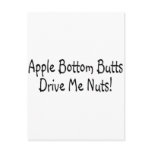 Apple Bottom Butts Drive Me Nuts Post Card