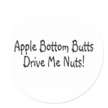 Apple Bottom Butts Drive Me Nuts Sticker