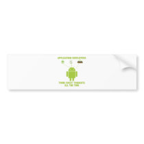 Application Developers Think Sweet Thoughts All Bumper Sticker