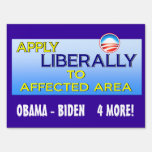 Apply Liberally yard sign