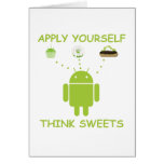 Apply Yourself Think Sweets (Bug Droid Humor) Greeting Cards